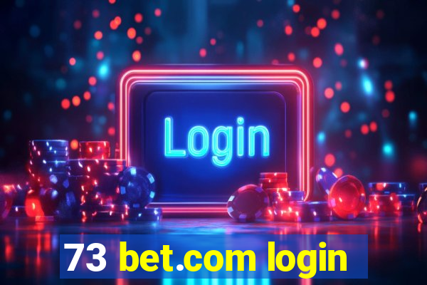 73 bet.com login